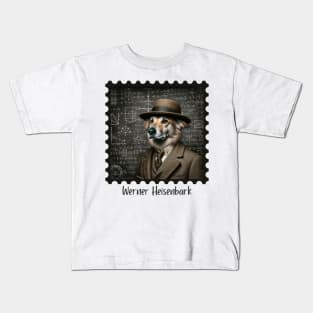 Werner Heisenbark Kids T-Shirt